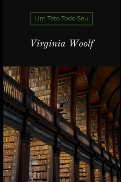 Cover for Virginia Woolf · Um Teto Todo Seu (Pocketbok) (2020)