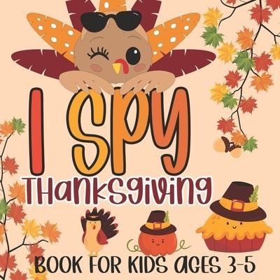 Cover for Holiday Kiddo Publishing · I Spy Thanksgiving Book for Kids Ages 3-5 (Paperback Book) (2020)