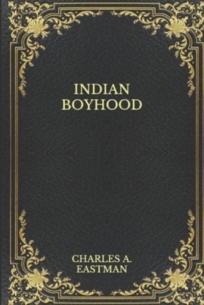 Cover for Charles Alexander Eastman · Indian Boyhood (Paperback Book) (2020)