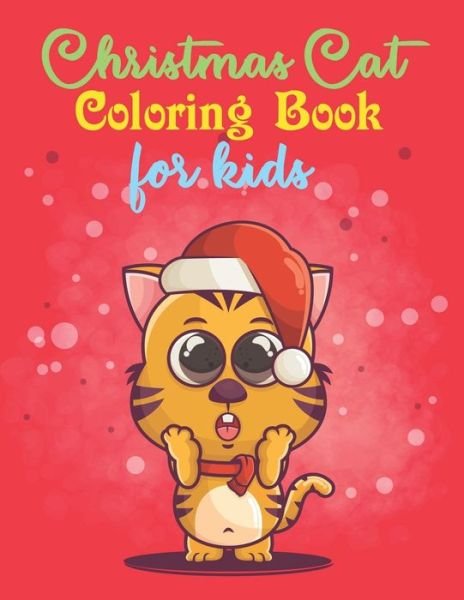 Christmas Cat Coloring Book For Kids - Aayat Publication - Bücher - Independently Published - 9798574992463 - 1. Dezember 2020