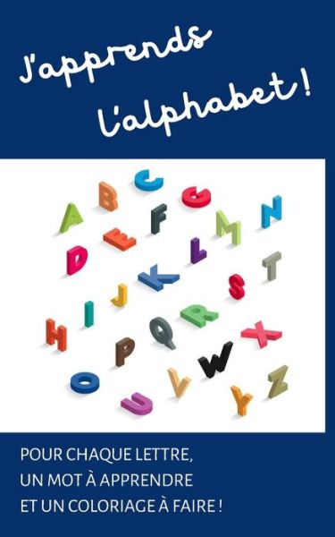 Cover for Apprendre Et s'Amuser · J'apprends l'alphabet ! (Taschenbuch) (2020)