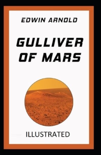 Cover for Edwin Arnold · Gulliver of Mars (Illustrated) (Paperback Book) (2021)