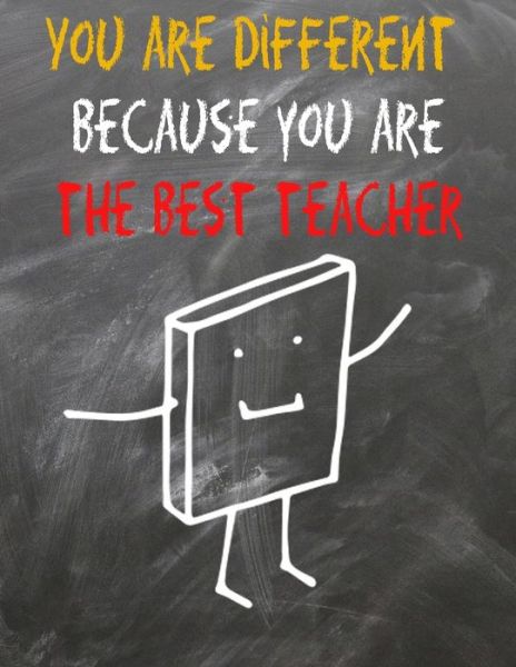 Cover for Class Gift School · You are different because you are the best teach (Taschenbuch) (2020)