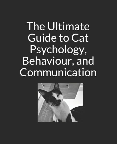 Cover for Jennifer Copley · The Ultimate Guide to Cat Psychology, Behaviour, and Communication (Paperback Book) (2020)