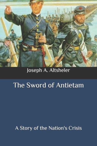 Cover for Joseph a Altsheler · The Sword of Antietam (Taschenbuch) (2020)