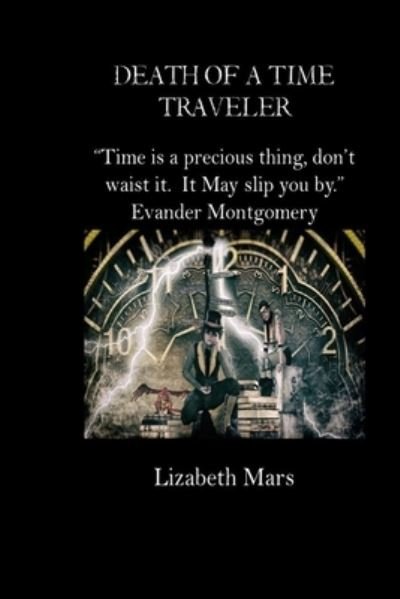 Cover for Lizabeth Mars · Death of a time Traveler (Paperback Book) (2020)