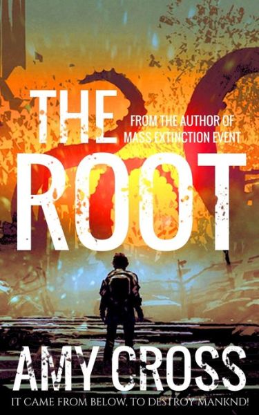 Cover for Amy Cross · The Root (Paperback Book) (2020)