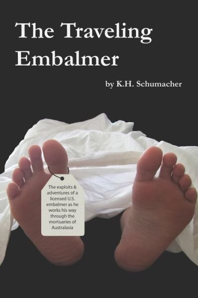 Cover for K H Schumacher · The Traveling Embalmer (Paperback Bog) (2020)