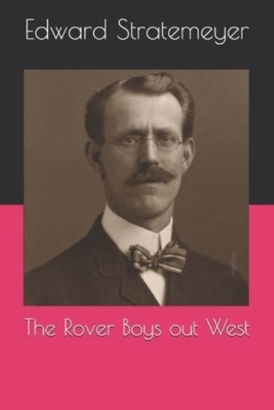 Cover for Edward Stratemeyer · The Rover Boys out West (Paperback Bog) (2021)