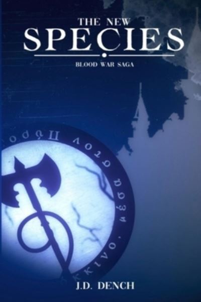 Cover for J D Dench · The Blood War Saga (Paperback Book) (2020)