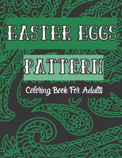 Cover for Lubawi · Easter Eggs Pattern Coloring Book For Adults (Pocketbok) (2021)