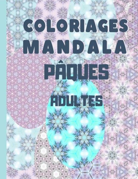 Cover for Melodie Azure · Coloriages mandala Paques (Paperback Book) (2021)