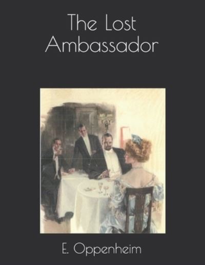 Cover for E Phillips Oppenheim · The Lost Ambassador (Paperback Book) (2021)