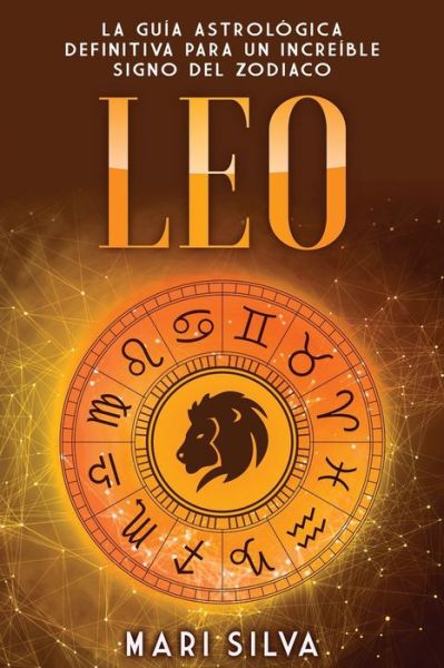 Leo - Mari Silva - Libros - Independently Published - 9798717779463 - 6 de marzo de 2021