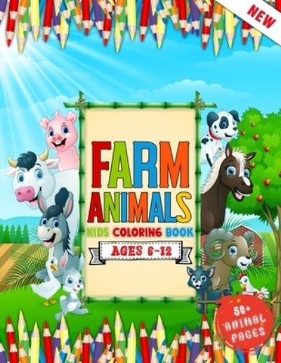 Cover for 52 Farming World · Farm Animals: A Kids Coloring Book Ages 6 To 12 Who Love Farm And Animals Like - Cows, Goat, Rabbit, Duck, Pigs, Chickens, Horse, Llamas And Many More 50+ Farm Animals Collections For Kids (Taschenbuch) (2021)