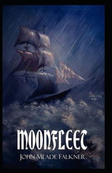 Moonfleet Annotated - John Meade Falkner - Books - Independently Published - 9798737917463 - April 14, 2021
