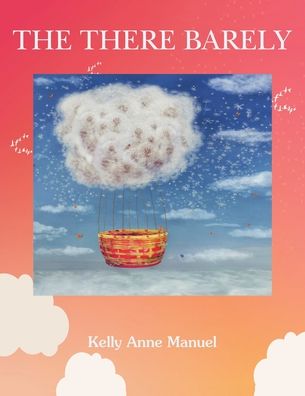 Cover for Kelly Anne Manuel · The There Barely (Paperback Book) (2022)
