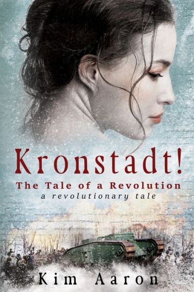 Cover for Kim Aaron · Kronstadt!: The Tale of a Revolution. A revolutionary tale. (Pocketbok) (2021)