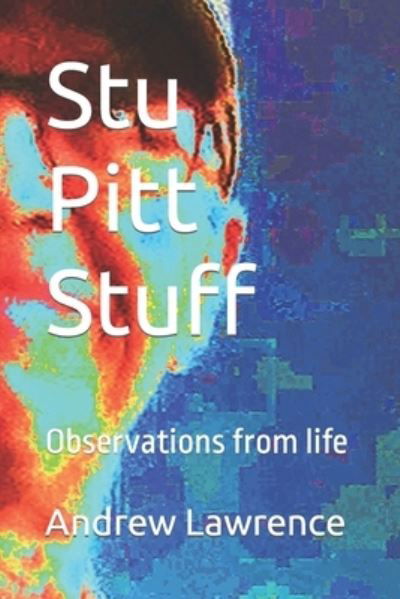 Cover for Andrew Lawrence · Stu Pitt Stuff: Observations from life (Paperback Book) (2022)