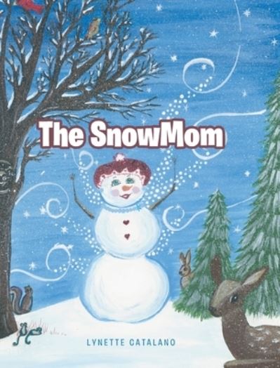 Cover for Lynette Catalano · The SnowMom (Innbunden bok) (2022)
