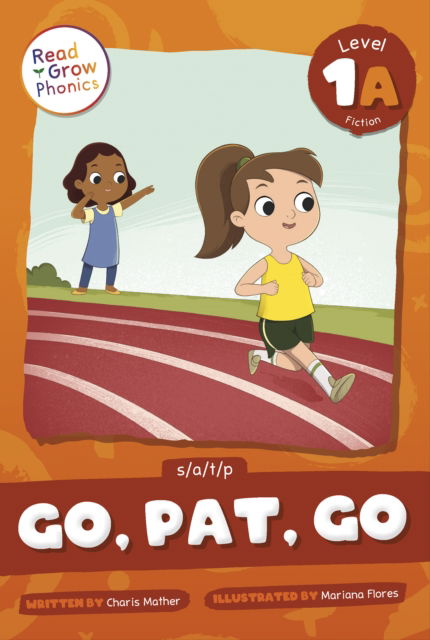 Cover for Charis Mather · Go, Pat, Go: Level 1A (s/a / t/p) (Hardcover Book) (2025)