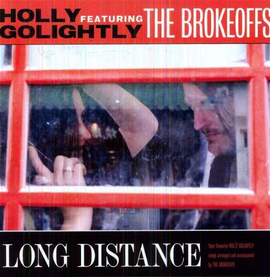 Cover for Holly Golightly &amp; the Brokeoffs · Long Distance (LP) (2012)
