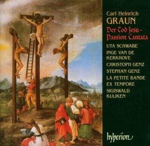 Graunder Tod Jesu Passion Cantata - Schwabekerkhovegenzgenz - Musiikki - HYPERION - 0034571174464 - sunnuntai 1. helmikuuta 2004
