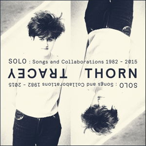 Solo - Songs And Collaborations - Tracey Thorn - Musik - CAROLINE - 0600753643464 - 16 oktober 2015