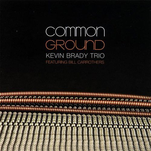 Cover for Kevin Brady Trio · Common Ground (CD) (2007)