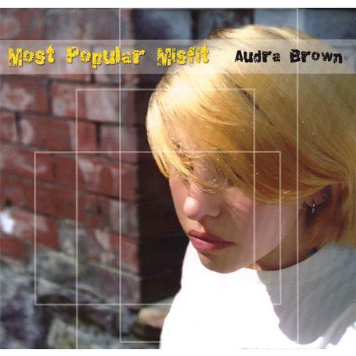 Cover for Audra Brown · Most Popular Misfit (CD) (2007)