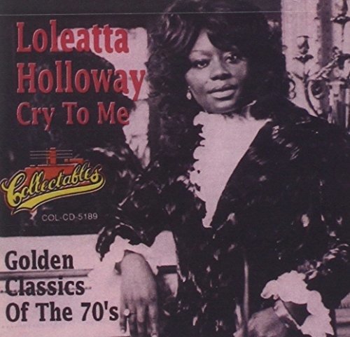 Cry To Me - Loleatta Holloway - Musiikki - TIDAL WAVES MUSIC - 0752505992464 - perjantai 28. elokuuta 2020