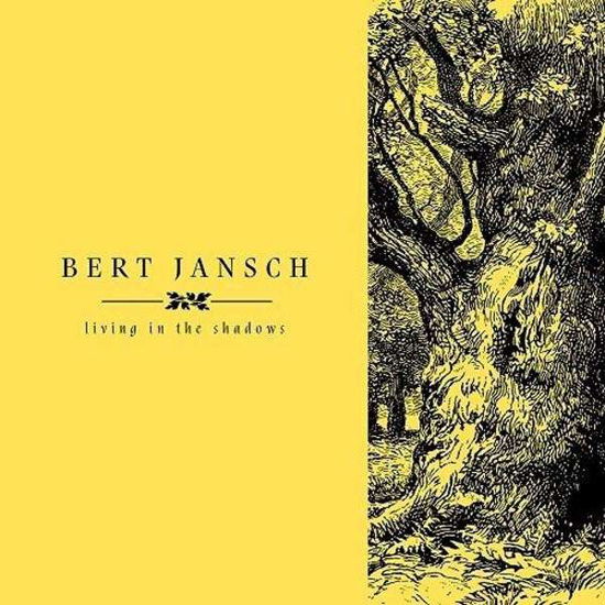 Cover for Bert Jansch · Living in the Shadows (LP) [Limited edition] (2017)