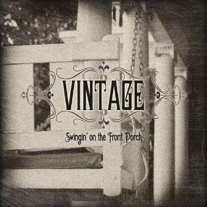 Cover for Vintage · Swingin' on the Front Porch (CD) (2012)