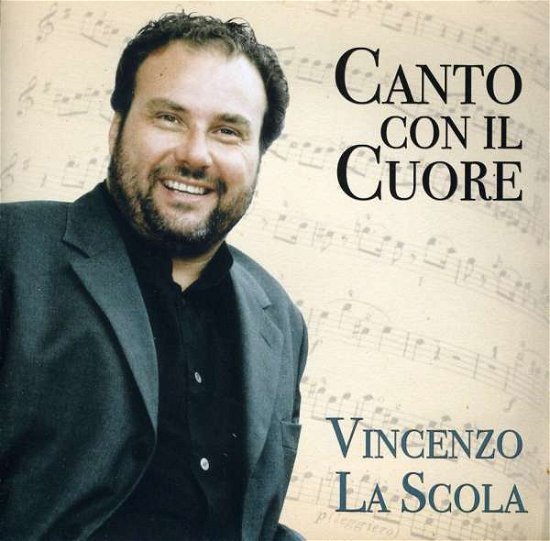 Canto Con Il Cuore - La Scola Vincenzo - Música - EDEL - 4029759068464 - 24 de maio de 2011