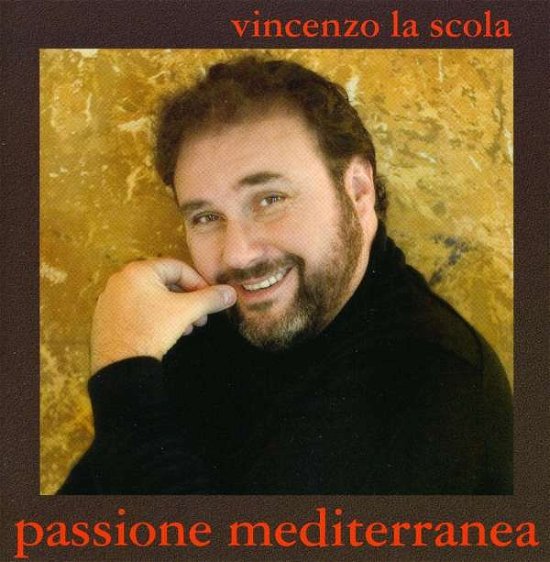 Cover for La Scola Vincenzo · Passione Mediterranea (CD) (2018)