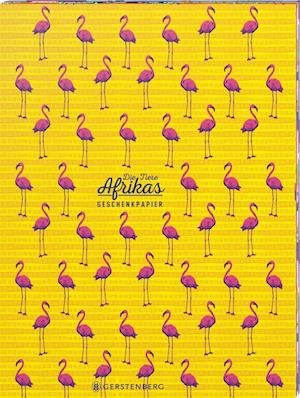 Cover for Gerstenberg Verlag · Die Tiere Afrikas Geschenkpapier-Heft Motiv Flamingo (N/A) (2020)