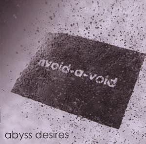Cover for Avoid-A-Void · Abyss Desires (CD) (2009)