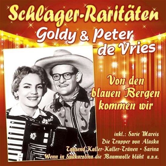 Goldy Und Peter De Vries · Von den Blauen Bergen Kommen Wir- (CD) (2018)