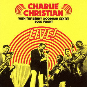 Solo Flight (With the Benny Goodman Sextet) - Charlie Christian - Musik - OCTAVE - 4526180406464 - 25 januari 2017