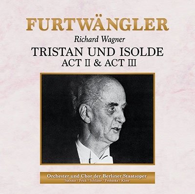 Cover for Wilhelm Furtwangler · Wagner: Tristan Und Isolde. Acts 2 and 3 (CD) [Japan Import edition] (2020)