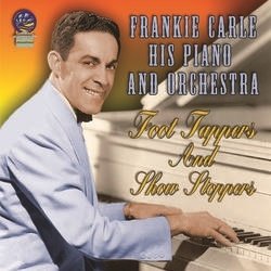 Cover for Frankie Carle · Foot Tappers &amp; Show Stoppers (CD) (2021)