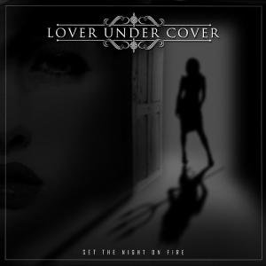 Set The Night On Fire - Lover Under Cover - Musik - ESCAPE - 5031281002464 - 16. november 2012