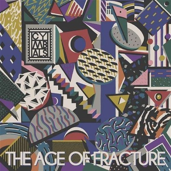 Cover for Cymbals · Age Of Fracture (LP) (2014)
