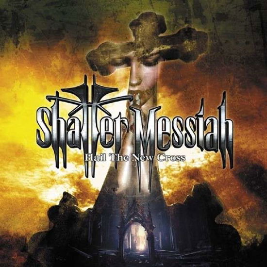 Hail To The New Cross - Shatter Messiah - Music - MUSIC AVENUE - 5413992511464 - October 11, 2013