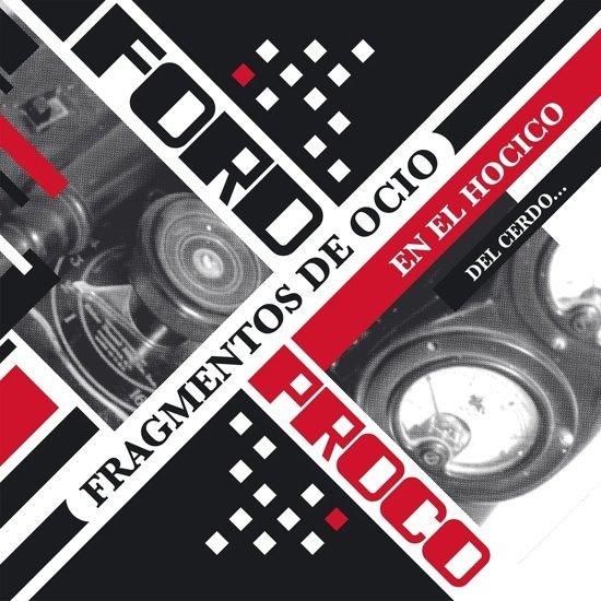Cover for Ford Proco · Fragmentos De Ocio En El Hocico Del Cerdo... (LP) (2019)