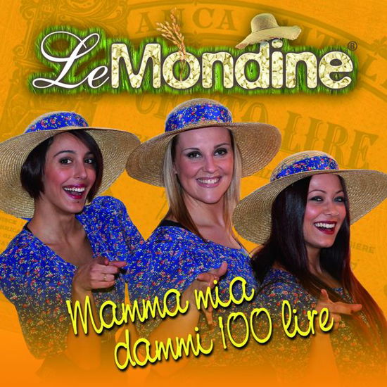 Cover for Le Mondine · Mamma Mia Dammi 100 Lire (CD) (2014)