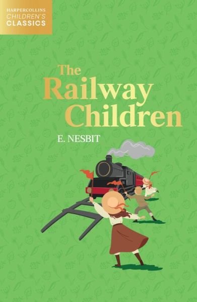 Cover for E. Nesbit · The Railway Children - HarperCollins Children's Classics (Pocketbok) (2022)