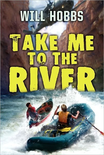 Cover for Will Hobbs · Take Me to the River (Taschenbuch) [Reprint edition] (2012)