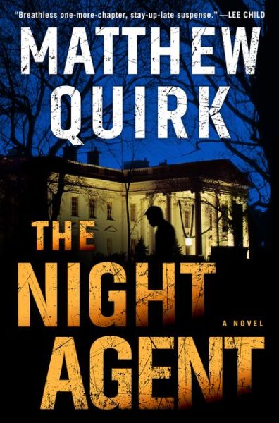 Cover for Matthew Quirk · The Night Agent: A Novel (Hardcover Book) (2019)