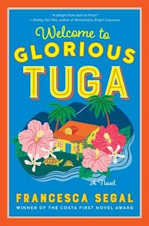 Cover for Segal Francesca · Welcome To Glorious Tuga (Book) (2025)